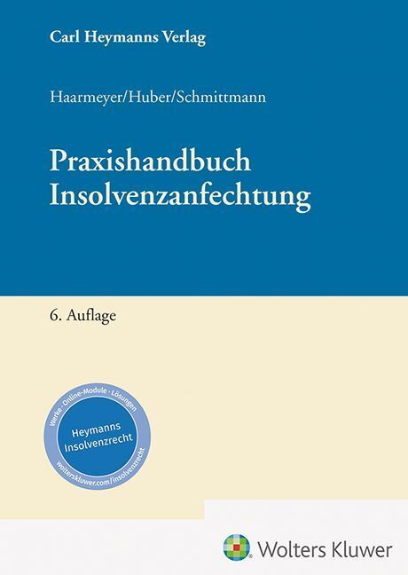 Praxishandbuch Insolvenzanfechtung (Hans Haarmeyer)