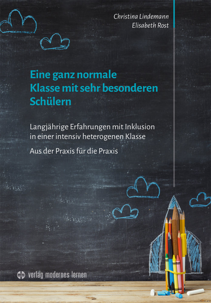 Eine ganz normale Klasse mit sehr besonderen Schülern (Christina Lindemann)