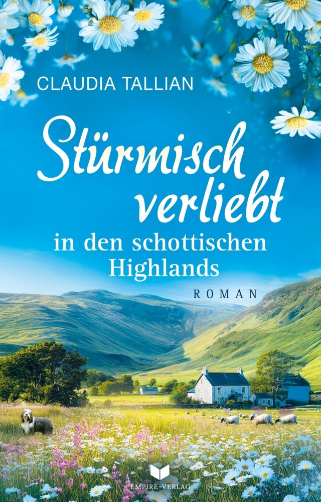 Stürmisch verliebt in den schottischen Highlands (Verliebt in Schottland 5) (Claudia Tallian)