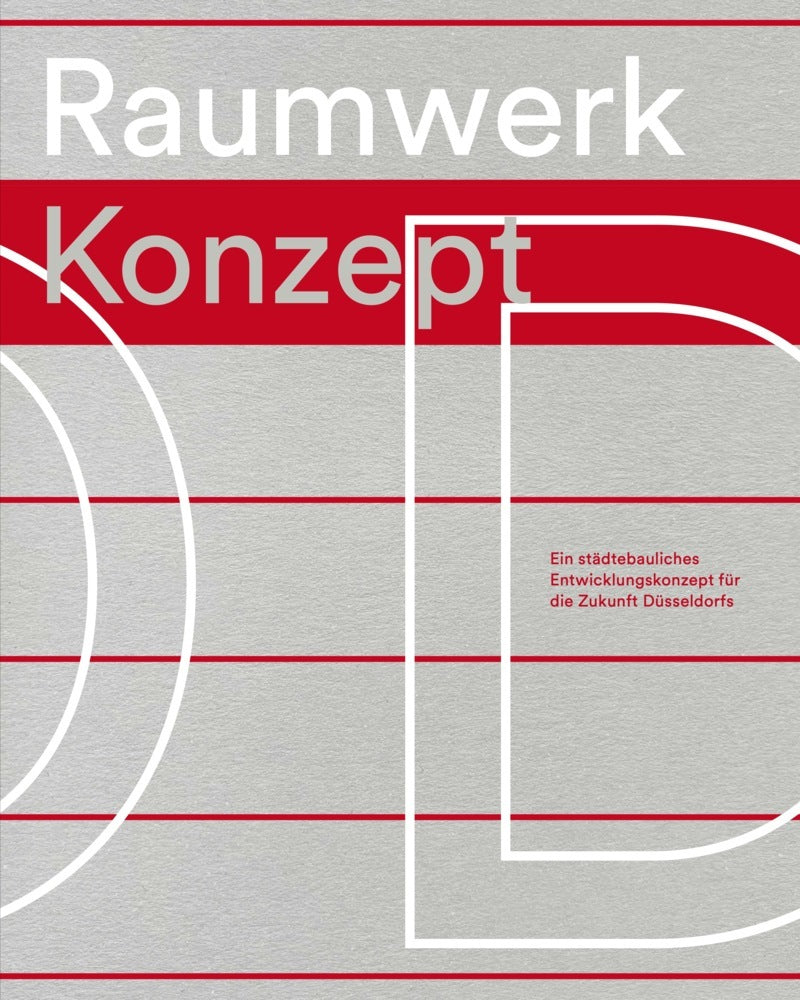 Raumwerk D (Der Oberbürgermeister Stadtplanungsamt Landeshauptstadt Düsseldorf)