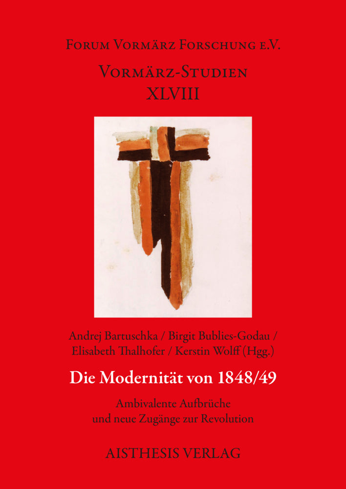 Die Modernität von 1848/49 (Andrej Bartuschka)