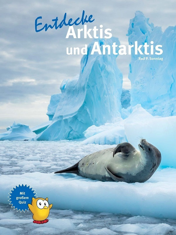 Entdecke Arktis und Antarktis (Ralf P. Sonntag)