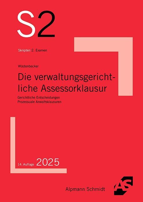 Die verwaltungsgerichtliche Assessorklausur (Horst Wüstenbecker)