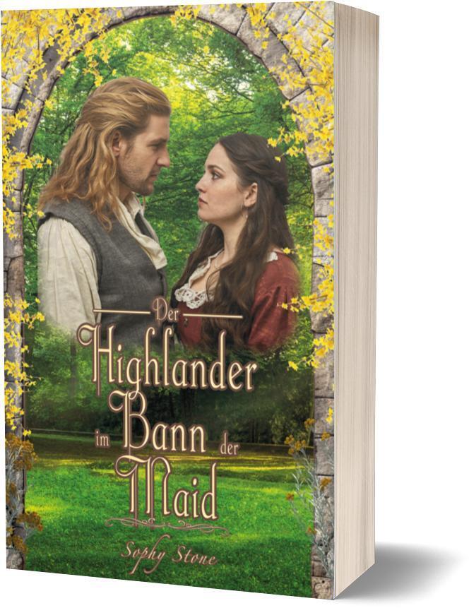 Der Highlander im Bann der Maid (Sophy Stone)