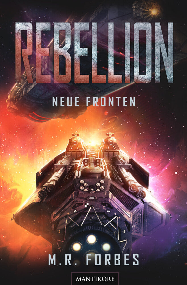 Rebellion 2 - Neue Fronten (M. R. Forbes)