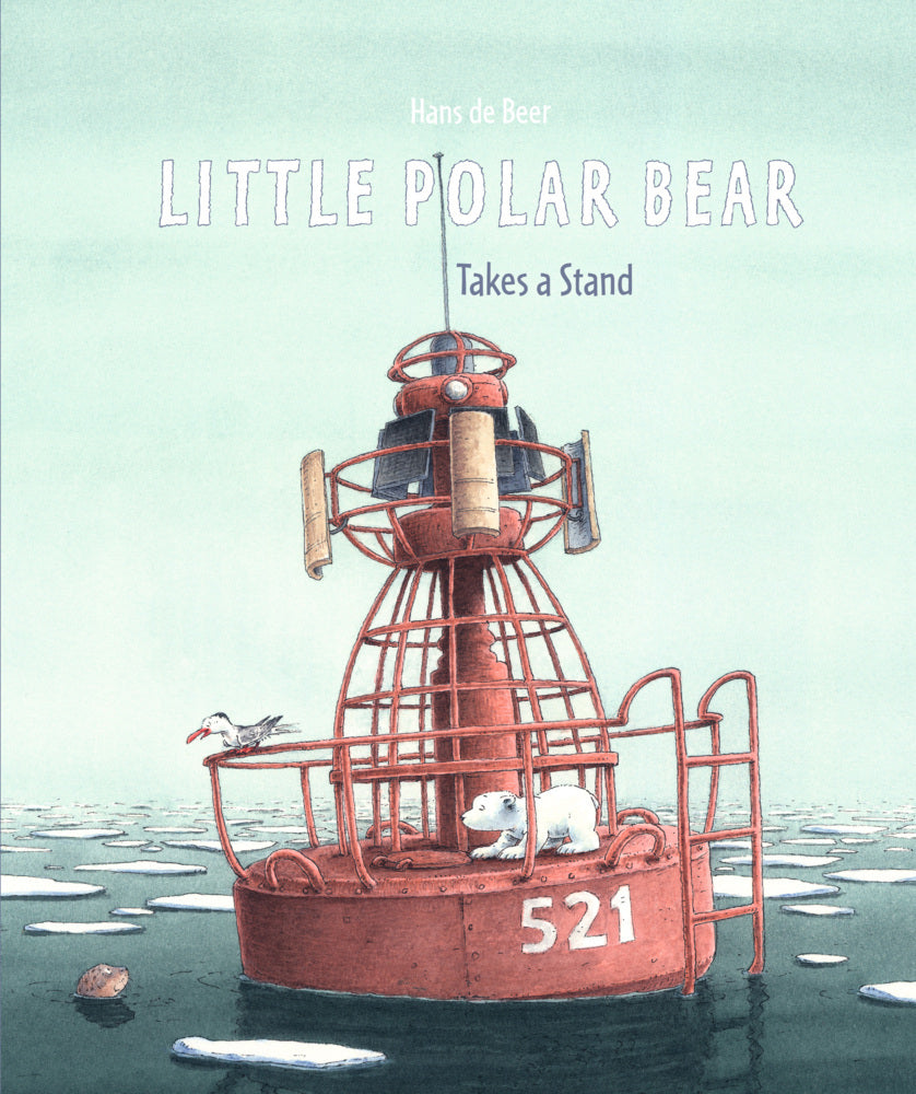 Little Polar Bear Takes a Stand (Hans De Beer)