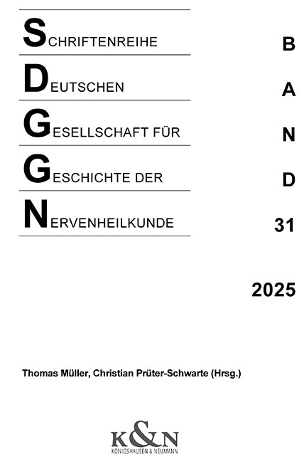 Schriftenreihe der Deutschen Gesellschaft für Geschichte der Nervenheilkunde (Thomas Müller)