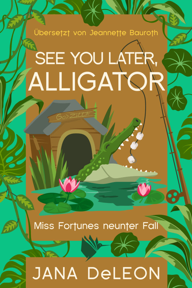 See you later, Alligator (Jana Deleon)