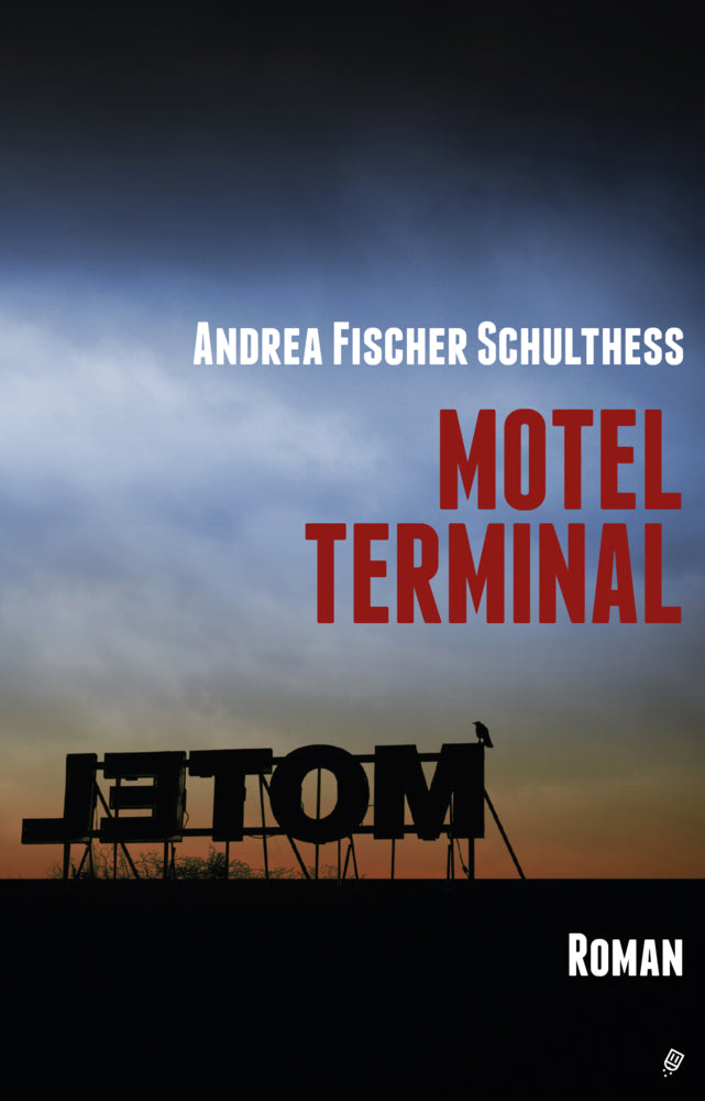 Motel Terminal (Andrea Fischer Schulthess)