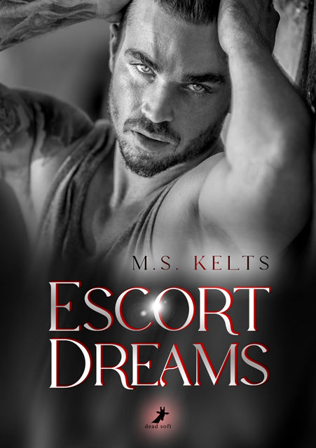 Escort Dreams (M. S. Kelts)