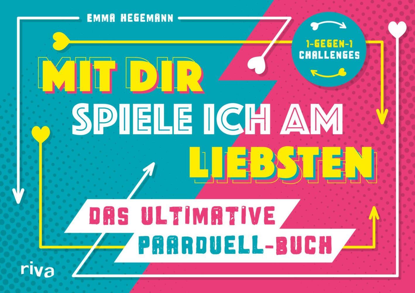 Mit dir spiele ich am liebsten - Das ultimative Paarduell-Buch (Emma Hegemann)