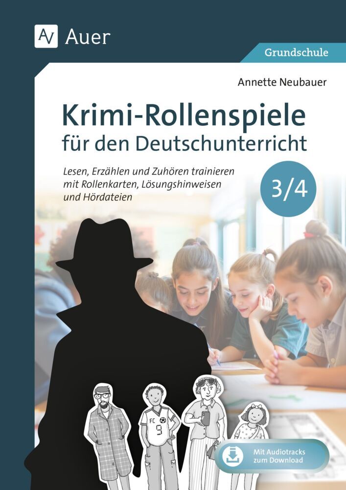 Krimi-Rollenspiele für den Deutschunterricht 3-4 (Annette Neubauer)