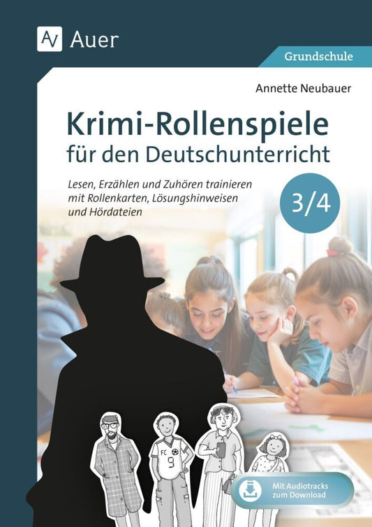 Krimi-Rollenspiele für den Deutschunterricht 3-4 (Annette Neubauer)