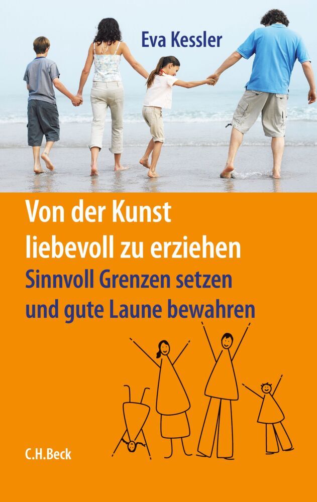 Von der Kunst, liebevoll zu erziehen (Eva Kessler)