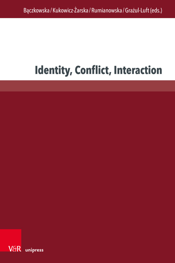 Identity, Conflict, Interaction (Anna Baczkowska)