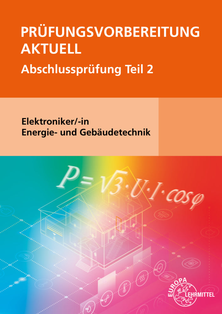 Prüfungsvorbereitung aktuell - Elektroniker/-in Energie- und Gebäudetechnik (Monika Burgmaier)