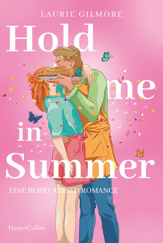 Hold me in Summer. Eine berry kissed Romance (Laurie Gilmore)