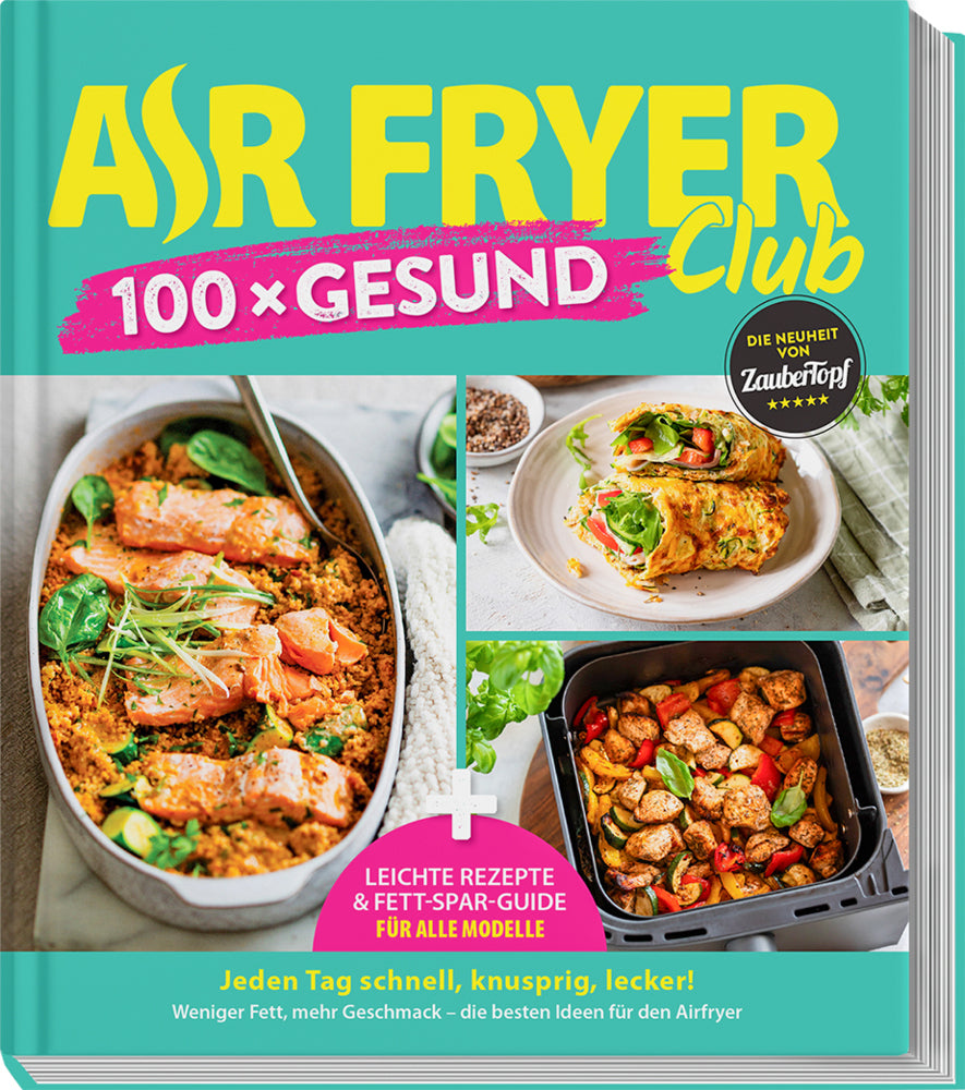 AIR FRYER Club 100 x Gesund (Redaktion Air Fryer Club)