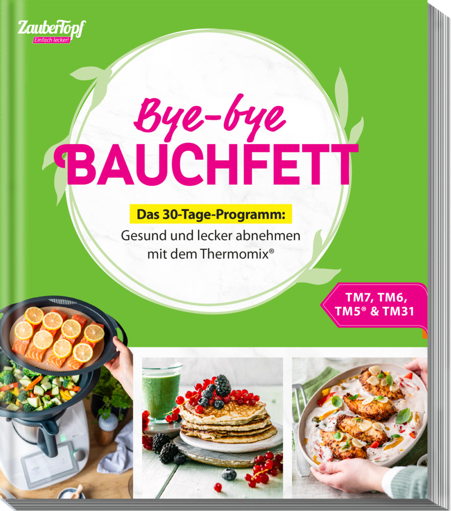 mein ZauberTopf Einfach lecker! Bye-bye Bauchfett - Das 30-Tage-Programm (Redaktion Zaubertopf)