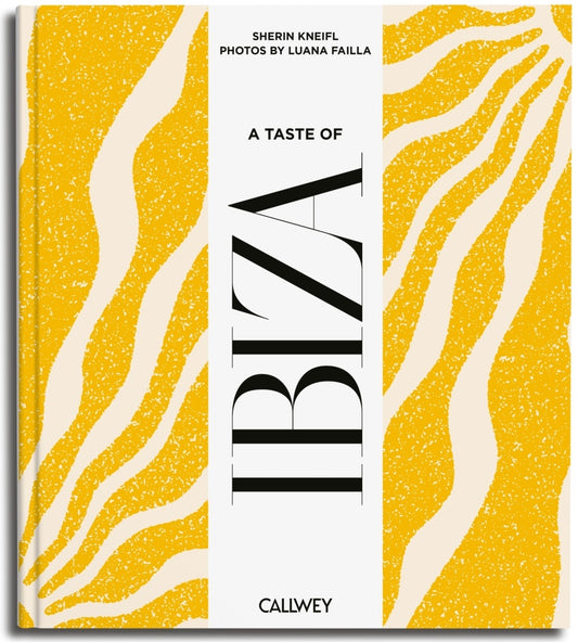 A Taste of Ibiza (Sherin Kneifl)