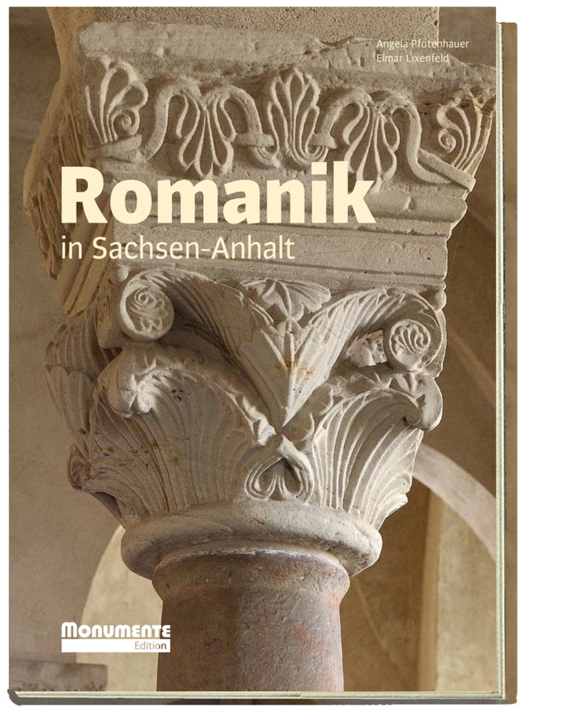 Romanik in Sachsen-Anhalt (Angela Dr. Pfotenhauer)