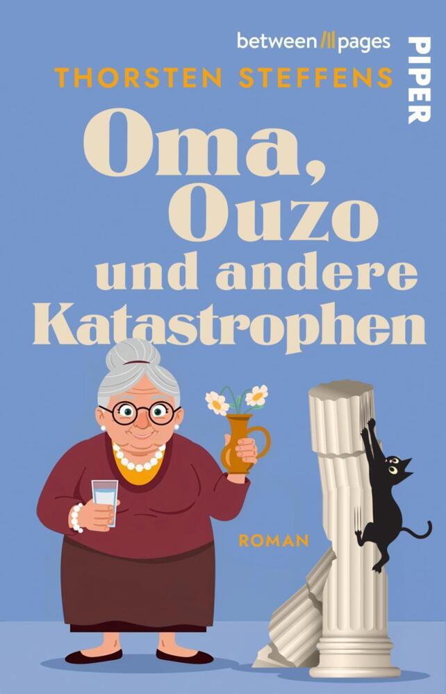 Oma, Ouzo und andere Katastrophen (Thorsten Steffens)