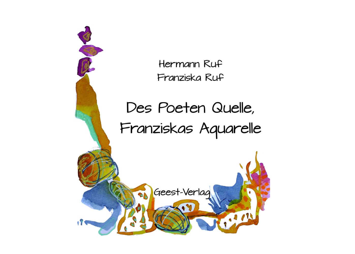 Des Poeten Quelle, Franziskas Aquarelle (Hermann Ruf)