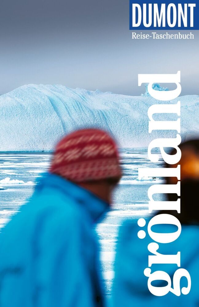 DUMONT Reise-Taschenbuch Reiseführer Grönland (Sabine Barth)
