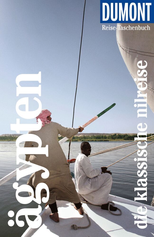 DUMONT Reise-Taschenbuch Reiseführer Ägypten, Die klassische Nilreise (Isa Ducke)