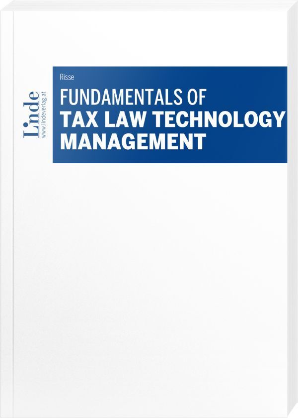 Fundamentals of Tax Law Technology Management (Robert Risse)