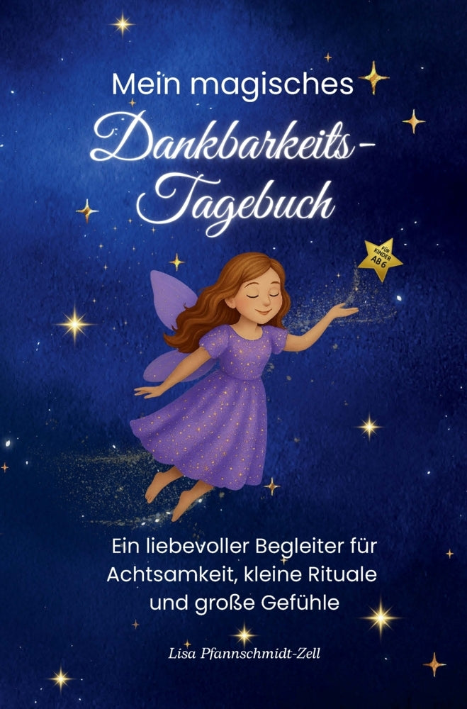 Mein magisches Dankbarkeitstagebuch (Lisa Pfannschmidt-Zell)