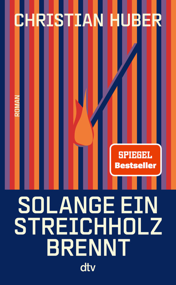 Solange ein Streichholz brennt (Christian Huber)