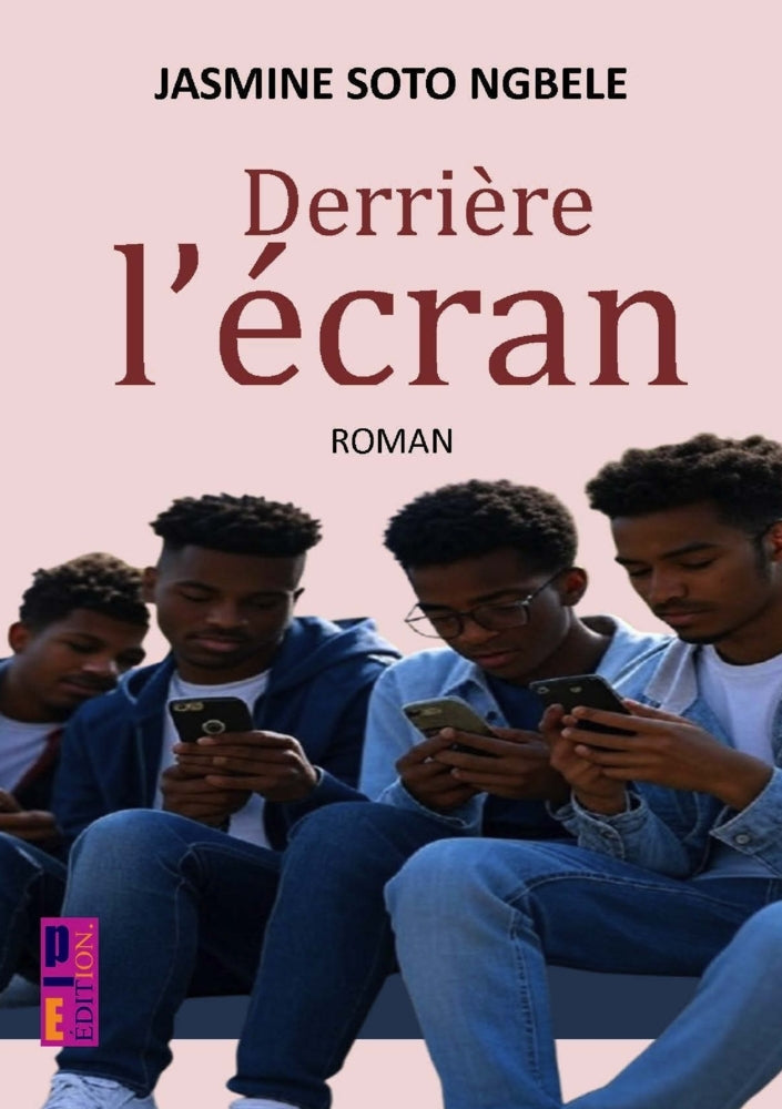 Derrière l'écran (Jasmine Soto Ngbele)