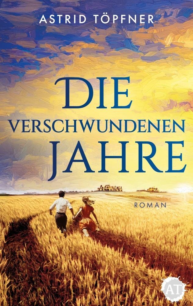 Die verschwundenen Jahre (Astrid Töpfner)