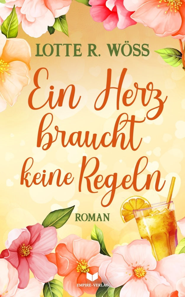 Ein Herz braucht keine Regeln (Lotte R. Wöß)