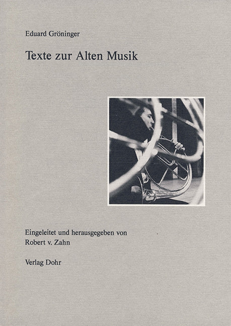 Texte zur Alten Musik (Eduard Gröninger)