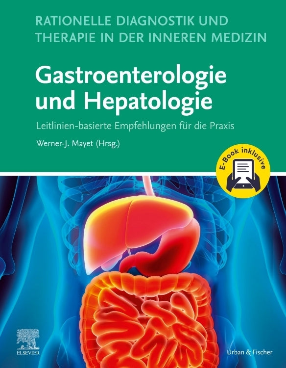 Rationelle Diagnostik und Therapie in der Inneren Medizin - Gastroenterologie und Hepatologie + E-Book (Werner-Johannes Mayet)