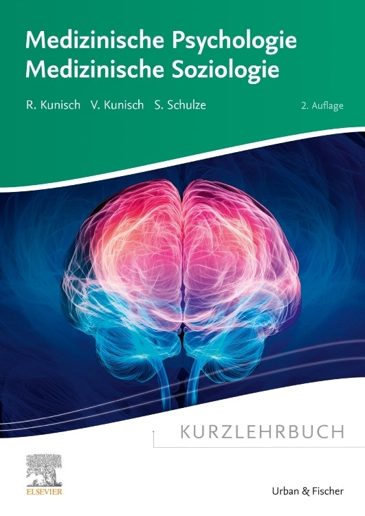 Kurzlehrbuch Medizinische Psychologie - Medizinische Soziologie (Raphael Kunisch)