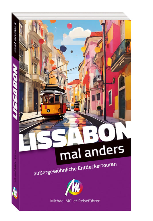 Lissabon - mal anders MICHAEL MÜLLER REISEFÜHRER (Johannes Beck)