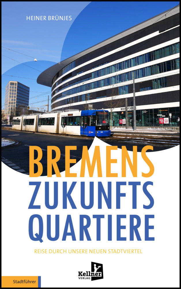 Bremens Zukunfts Quartiere (Heiner Brünjes)