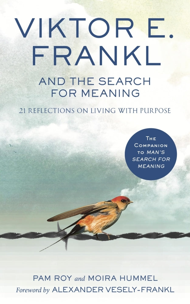 Viktor E. Frankl and the Search for Meaning (Viktor E. Frankl)