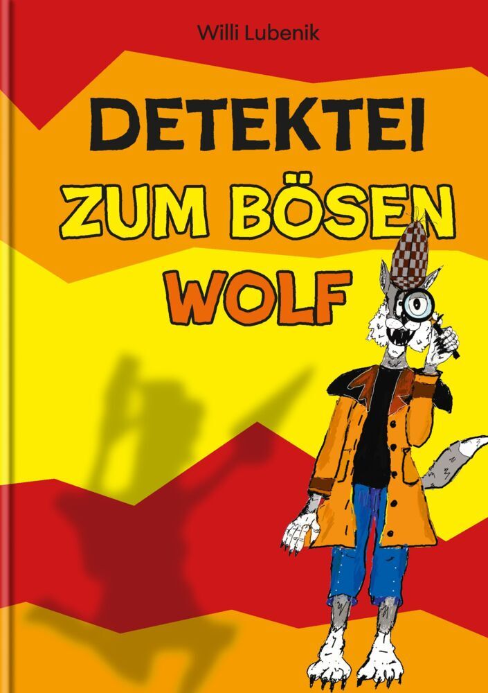 Detektei zum bösen Wolf (Willi Lubenik)