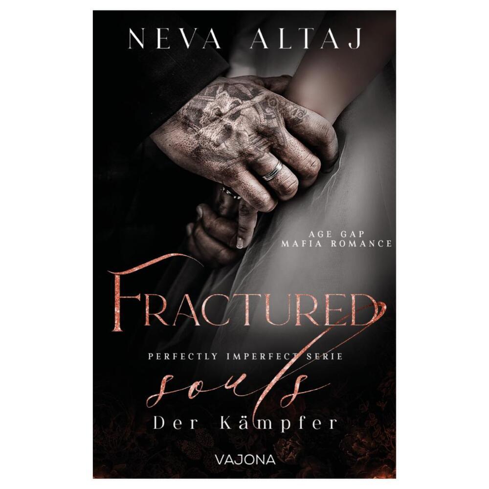 Fractured Souls - Der Kämpfer (Perfectly Imperfect Serie 6) (Neva Altaj)