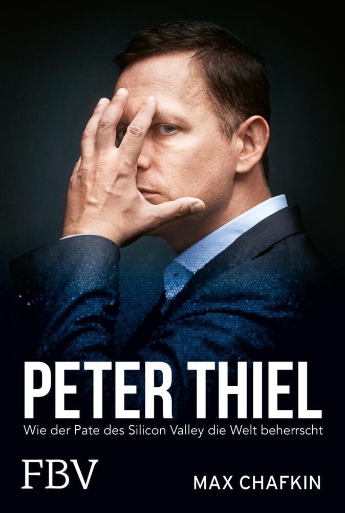 Peter Thiel - Facebook, PayPal, Palantir (Max Chafkin)