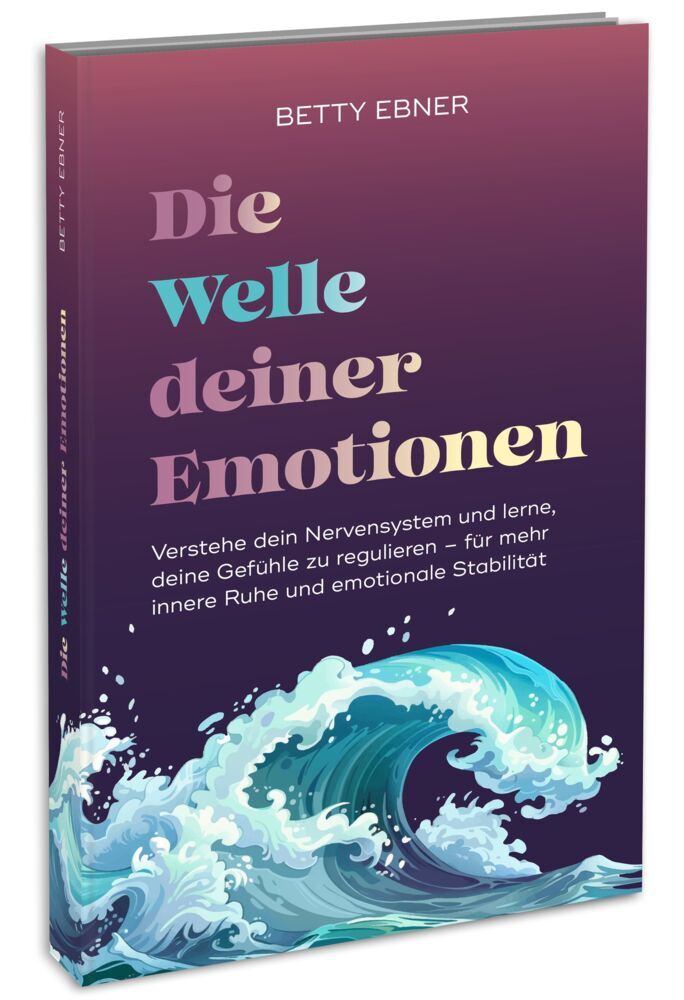Die Welle deiner Emotionen (Betty Ebner)