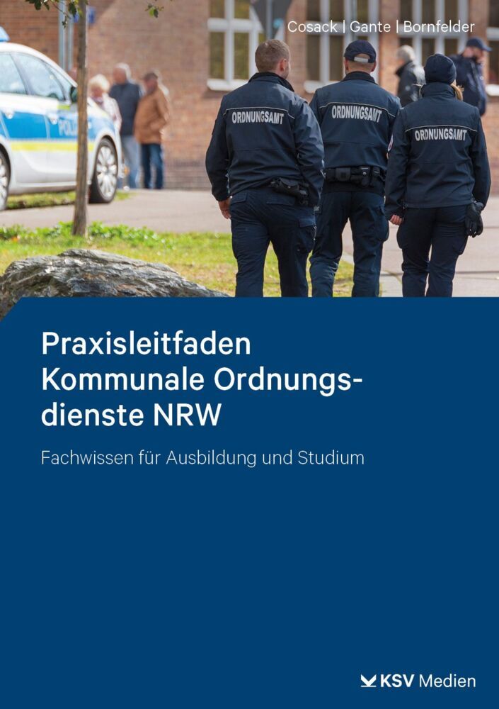 Praxisleitfaden Kommunale Ordnungsdienste NRW (Katrin Cosack)