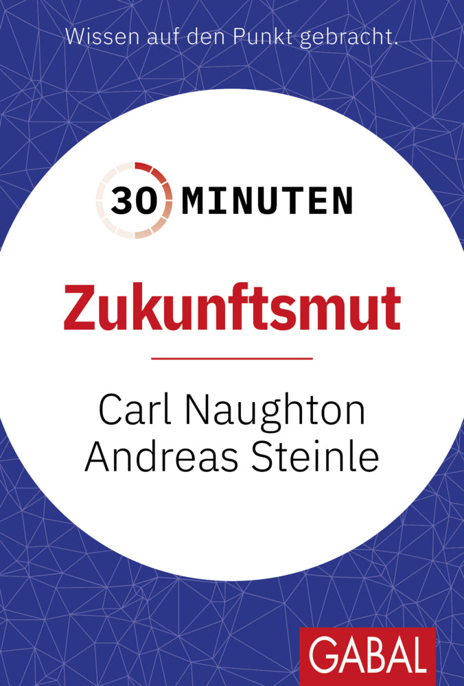 30 Minuten Zukunftsmut (Carl Naughton)