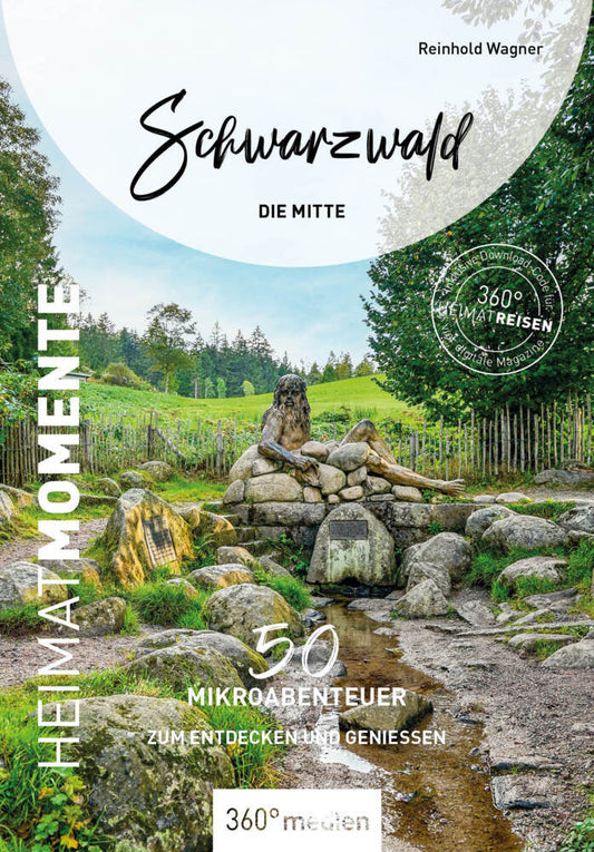 Schwarzwald - Die Mitte - HeimatMomente (Reinhold Wagner)