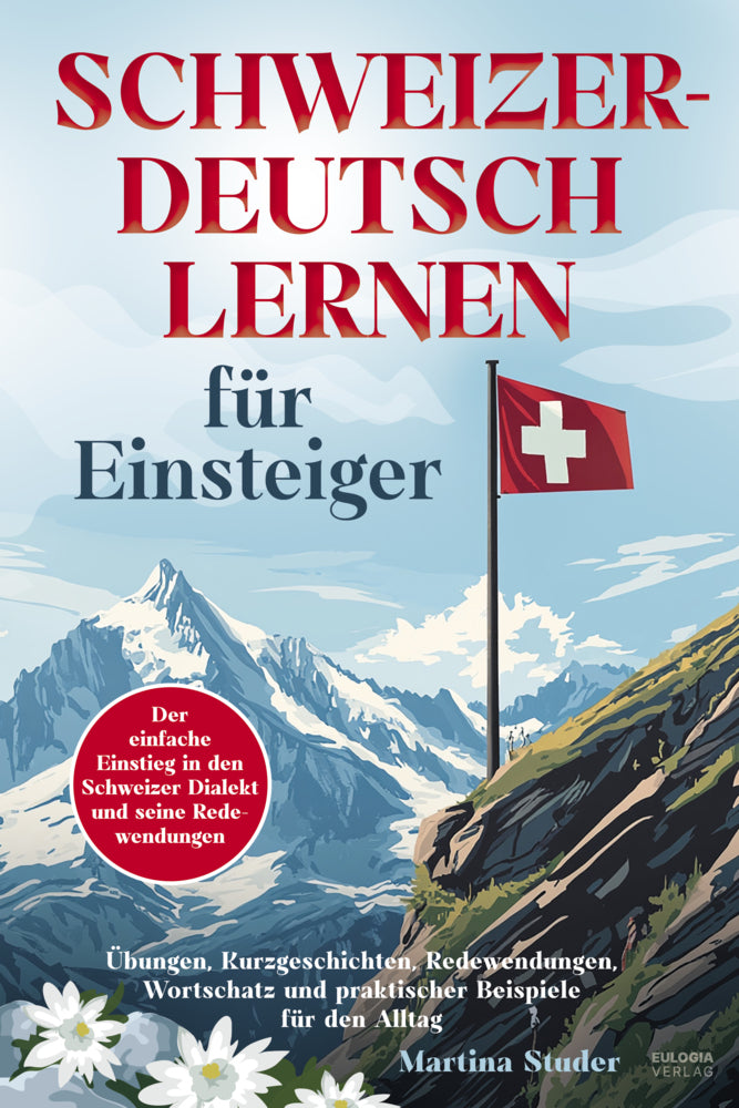 Schweizerdeutsch lernen für Einsteiger (Martina Studer)