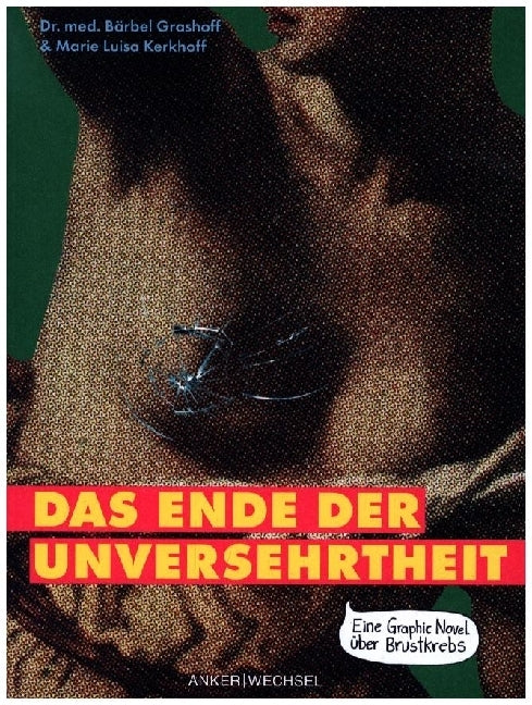 Das Ende der Unversehrtheit (Bärbel Grashoff)